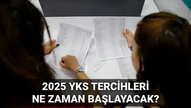 2025 YKS Üniversite Tercih Tarihleri Açıklandı! İşte Bilmeniz Gerekenler