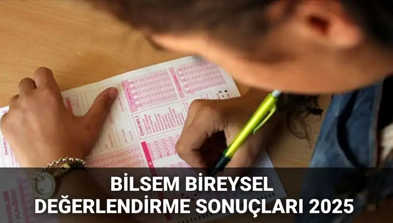 BİLSEM 2025 Bireysel Değerlendirme Sonuçları Açıklandı: Kayıt Hakkı Kazanan Adaylar