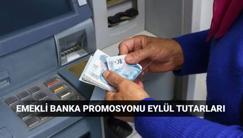 Eylül 2025 Emekli Banka Promosyonları: En Yüksek Tutarı Sunan Bankalar Hangileri?