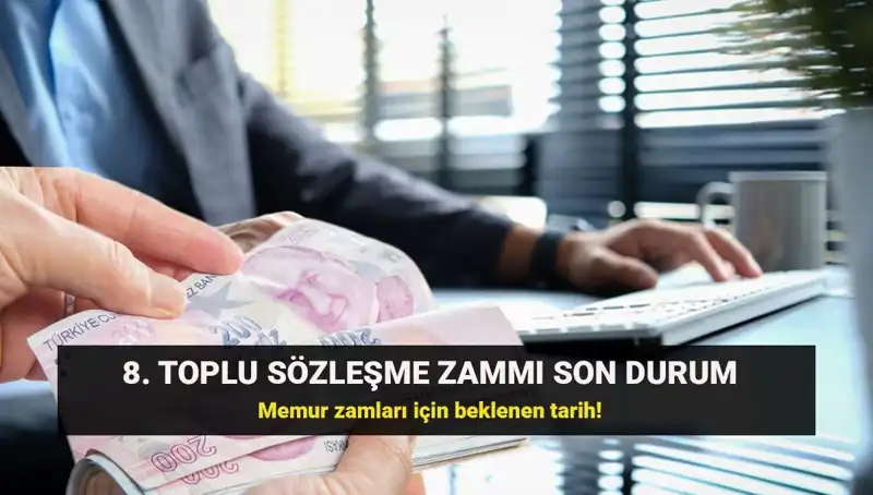 Memur ve Emekli İçin Toplu Sözleşme Zammında Yeni Gelişmeler!